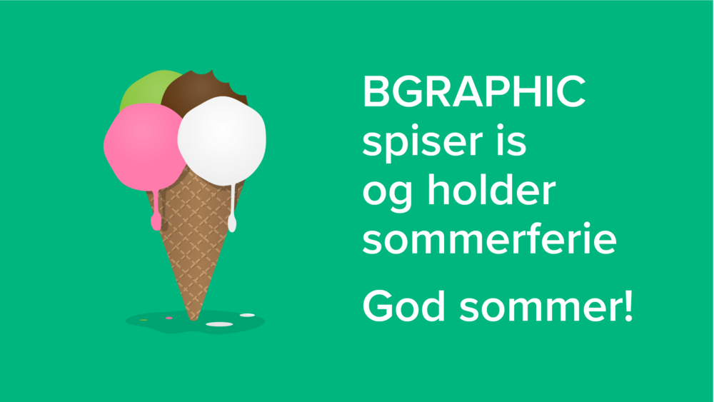 BGRAPHIC ønsker alle en dejlig sommer